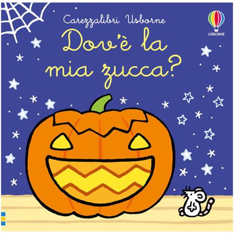 Fiona Watt - Dov'è la mia zucca? Ediz. a colori - Foto 1