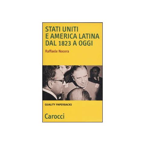 Raffaele Nocera - Stati Uniti e America Latina dal 1823 a oggi - Foto 1