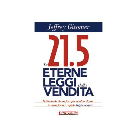 Jeffrey Gitomer - Le 21.5 Eterne Leggi Della Vendita (Nuova Edizione)  - Foto 1