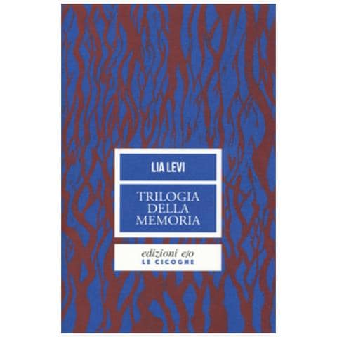 Lia Levi - Trilogia Della Memoria. Tre Romanzi All'ombra Delle Leggi Razziali: Una Bambina E Basta-l'albergo Della Magnolia-l'amore Mio Non Può - Foto 1