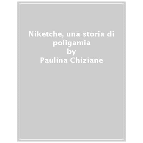 Paulina Chiziane - Niketche. Una Storia Di Poligamia - Foto 1