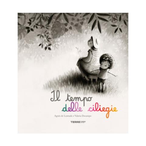 Agnès De Lestrade - Il Tempo Delle Ciliegie. Ediz. A Colori - Foto 1