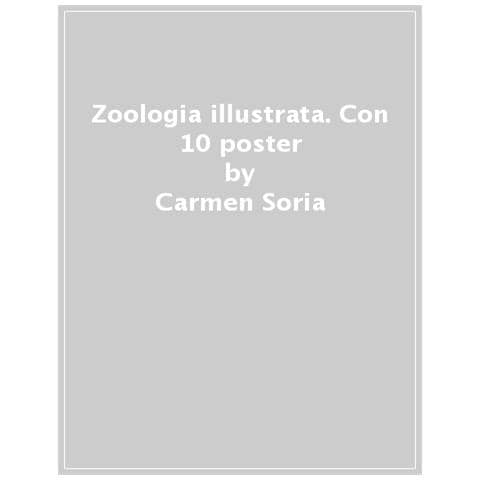 Carmen Soria - Zoologia Illustrata. Con 10 Poster - Foto 1