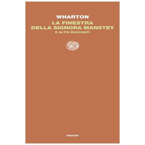 Edith Wharton - La finestra della signora Manstey e altri racconti - Foto 1