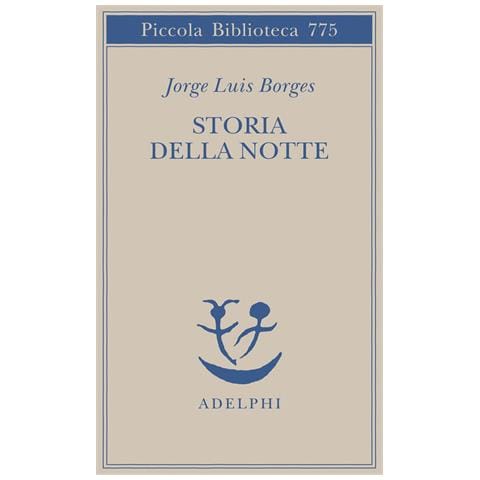 Jorge L. Borges - Storia della notte. Testo spagnolo a fronte - Foto 2