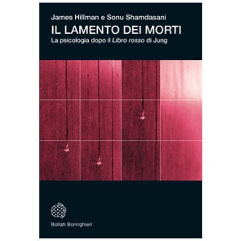 James Hillman - Il lamento dei morti. La psicologia dopo «Il libro rosso» di Jung - Foto 1