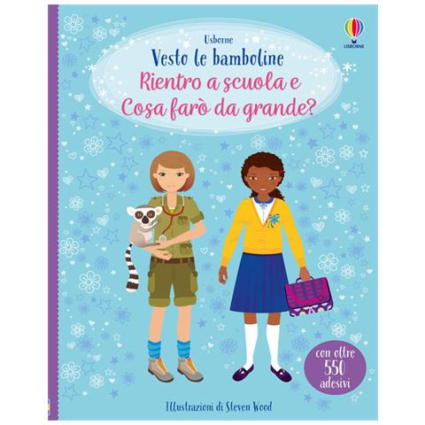 Fiona Watt - Rientro a scuola-Cosa farò da grande. Ediz. a colori - Foto 1