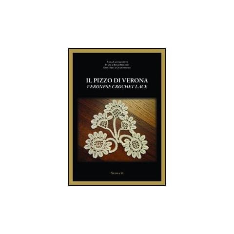 Bianca Rosa Bellomo - Il pizzo di Verona. Ediz. italiana e inglese - Foto 1