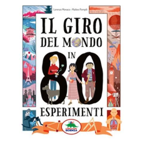 Lorenzo Monaco - Il giro del mondo in 80 esperimenti - Foto 1