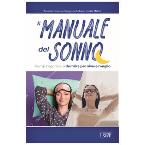 Antonio Gracco - Il manuale del sonno. Come imparare a dormire per vivere meglio - Foto 1