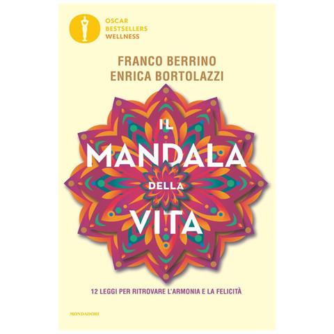 Franco Berrino - Il mandala della vita. 12 leggi per ritrovare l'armonia e la felicità - Foto 2