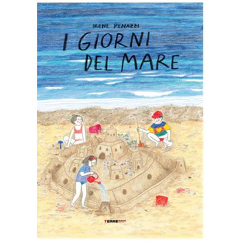 Irene Penazzi - I Giorni Del Mare. Ediz. A Colori - Foto 1