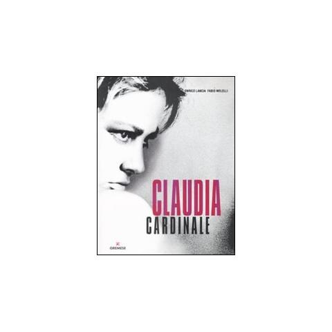 Enrico Lancia - Claudia Cardinale. Ediz. illustrata - Foto 1