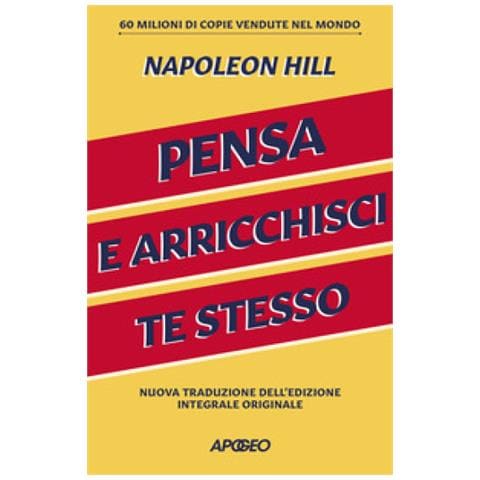 Napoleon Hill - Pensa E Arricchisci Te Stesso. Ediz. Integrale - Foto 1