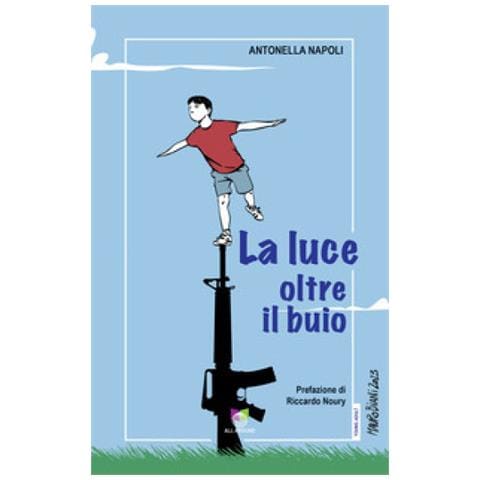 Antonella Napoli - La Luce Oltre Il Buio - Foto 1