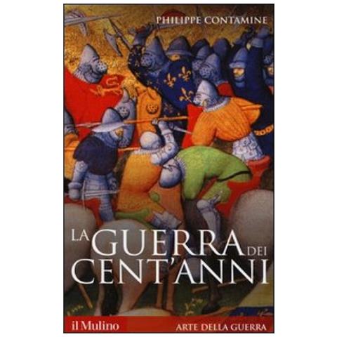 Philippe Contamine - La guerra dei cent'anni - Foto 2