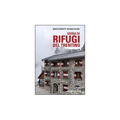 Marco Benedetti - Guida ai rifugi del Trentino - Foto 1
