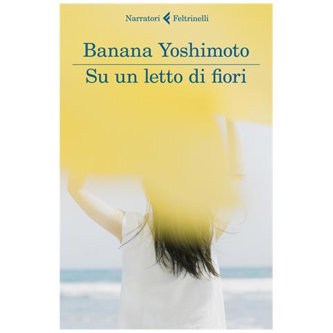 Banana Yoshimoto - Su Un Letto Di Fiori - Foto 2