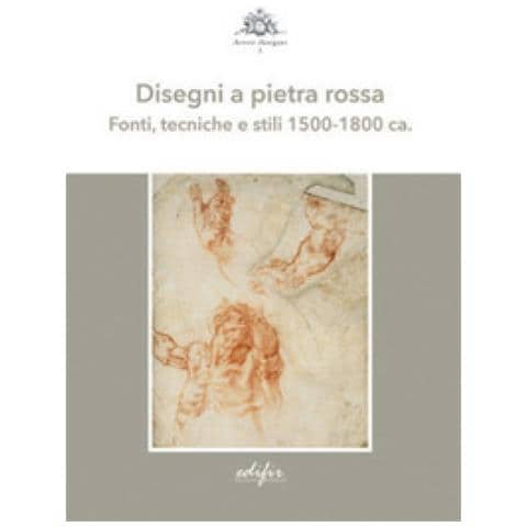 Luca Fiorentino - Disegni a pietra rossa. Fonti, tecniche e stili 1500-1800 ca.. Ediz. a colori - Foto 1