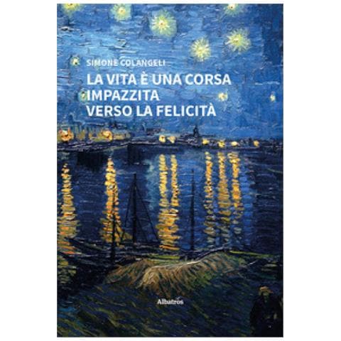 Simone Colangeli - La Vita È Una Corsa Impazzita Verso La Felicità - Foto 1