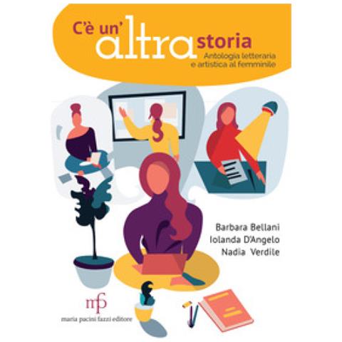 Nadia Verdile - C'è un'altra storia. Antologia letteraria e artistica al femminile - Foto 1