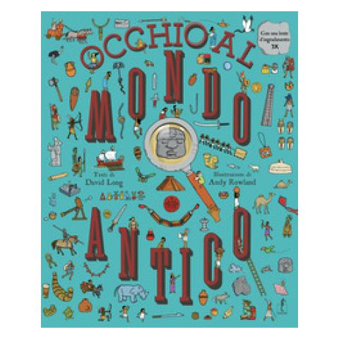 David Long - Occhio al mondo antico! Ediz. a colori. Con lente d'ingrandimento - Foto 1
