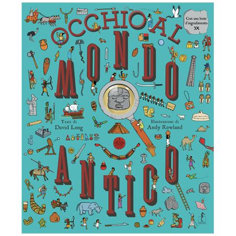 David Long - Occhio al mondo antico! Ediz. a colori. Con lente d'ingrandimento - Foto 2