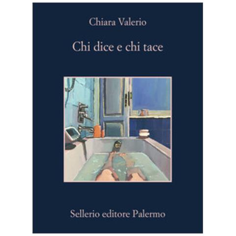 Chiara Valerio - Chi Dice E Chi Tace - Foto 1