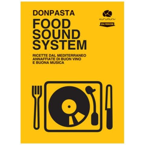 Donpasta - Food Sound System. Ricette Dal Mediterraneo Annaffiate Di Buon Vino E Buona Musica - Foto 1
