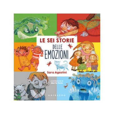 Sara Agostini - Le Sei Storie Delle Emozioni. Ediz. Illustrata - Foto 1