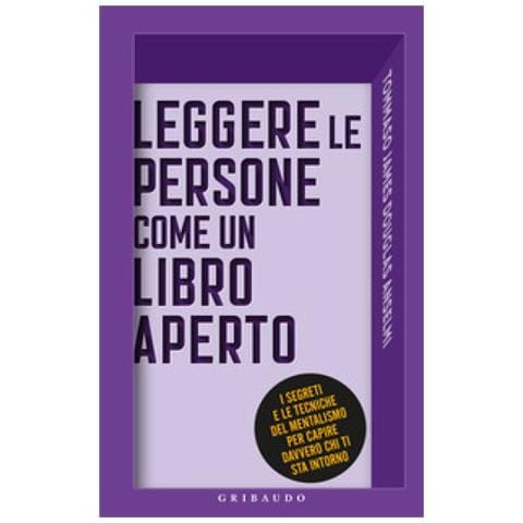 Tommaso James Douglas Anselmi - Leggere Le Persone Come Un Libro Aperto. I Segreti E Le Tecniche Del Mentalismo Per Capire Davvero Chi Ti Sta Intorno - Foto 1