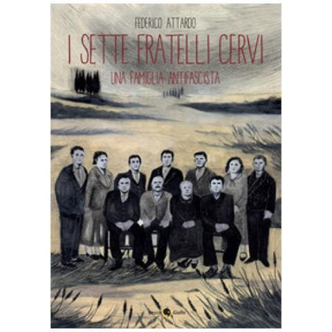 Federico Attardo - I Sette Fratelli Cervi. Una Famiglia Antifascista - Foto 1