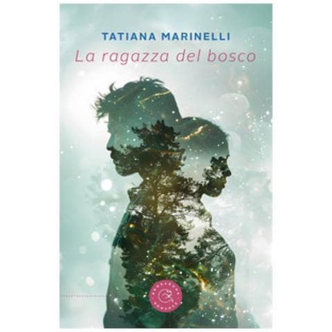 Tatiana Marinelli - La ragazza del bosco - Foto 1