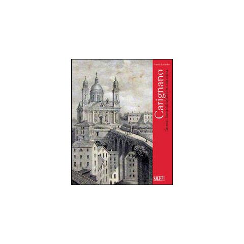 Rinaldo Luccardini - Carignano. Genova. Storia dell'espansione sulla collina - Foto 1