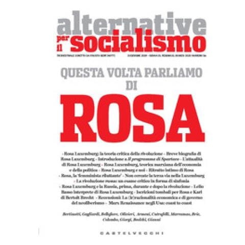 Alternative Per Il Socialismo (2019). 56: Questa Volta Parliamo Di Rosa - Foto 1