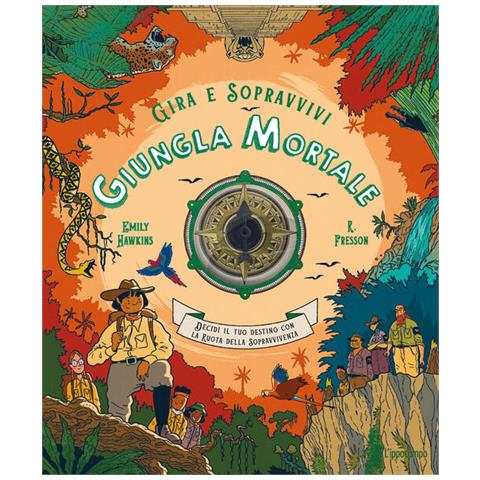 Emily Hawkins - Giungla Mortale. Decidi Il Tuo Destino Con La Ruota Della Sopravvivenza. Gira E Sopravvivi. Ediz. A Colori - Foto 2
