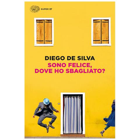 Diego De Silva - Sono Felice, Dove Ho Sbagliato? - Foto 2
