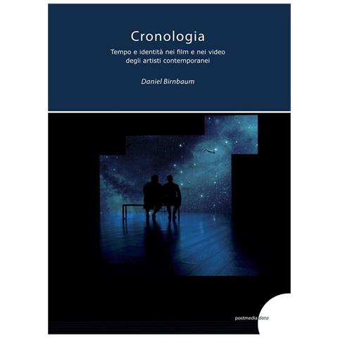 Daniel Birnbaum - Cronologia, tempo e identità nei film e video degli artisti contemporanei - Foto 1