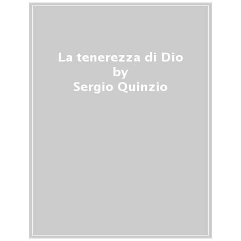 Sergio Quinzio - La Tenerezza Di Dio - Foto 1