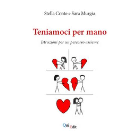 Stella Conte - Teniamoci per mano. Istruzioni per un percorso assieme - Foto 1