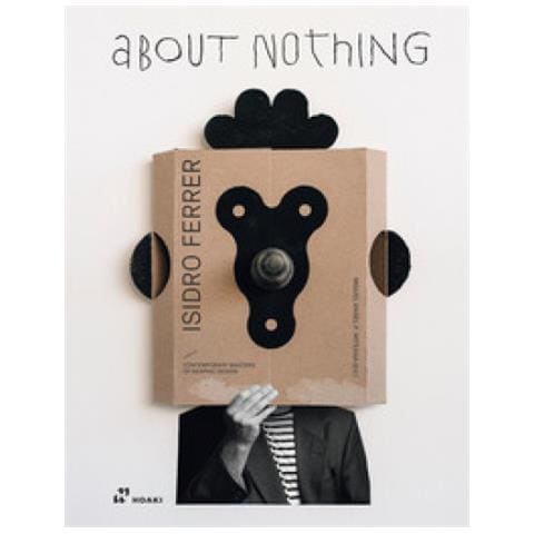 Miguel Angel Perez Arteaga - Isidro Ferrer. About nothing - Foto 1