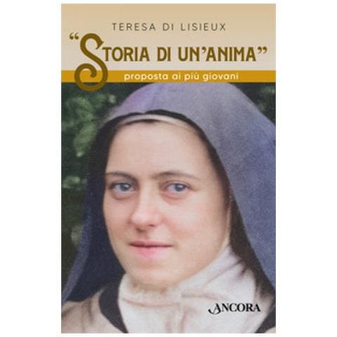 Teresa Di Lisieux (santa) - «storia Di Un'anima» Proposta Ai Più Giovani - Foto 1