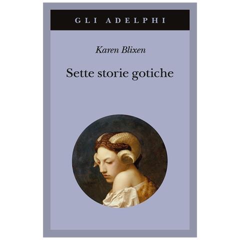 Karen Blixen - Sette storie gotiche - Foto 1