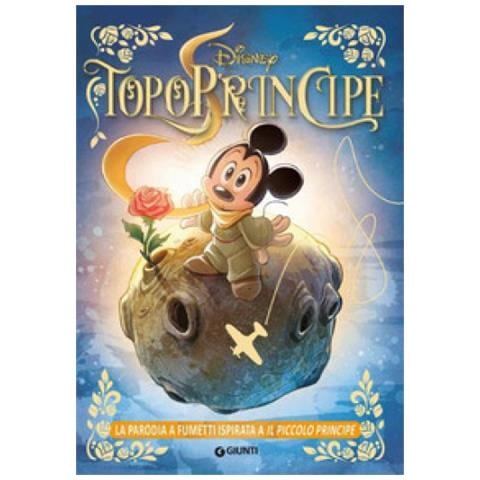 Augusto Macchetto - TopoPrincipe. La parodia a fumetti ispirata a Il Piccolo Principe - Foto 1