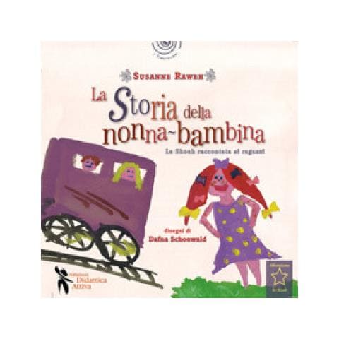 Susanne Raweh - La Storia Della Nonna Bambina. La Shoah Raccontata Ai Bambini - Foto 1