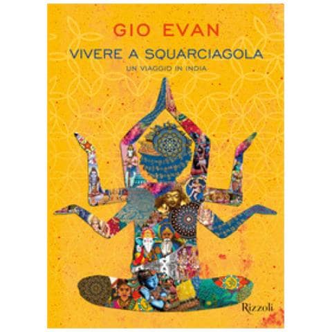 Gio Evan - Vivere A Squarciagola. Un Viaggio In India - Foto 1