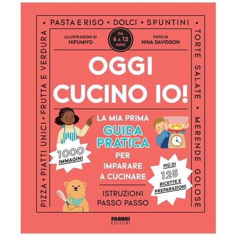 Hifumiyo - Oggi cucino io! La prima guida pratica per imparare a cucinare. Ediz. a colori - Foto 1
