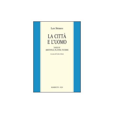 Leo Strauss - La città e l'uomo. Saggi su Aristotele, Platone e Tucidide - Foto 1