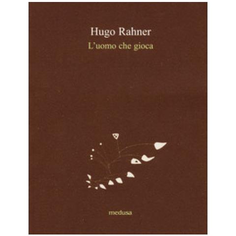 Hugo Rahner - L'uomo Che Gioca - Foto 1