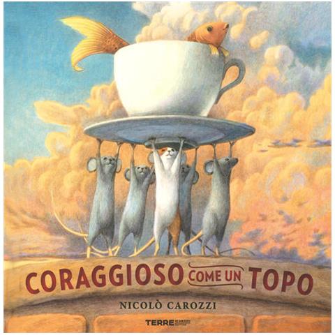 Nicolò Carozzi - Coraggioso Come Un Topo. Ediz. A Colori - Foto 2